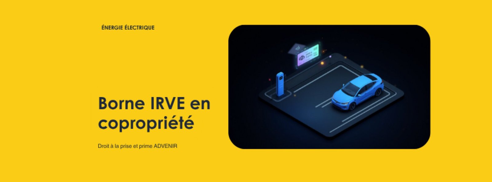 Borne IRVE en copropriété — guide Varelec